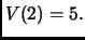 $ V(2) = 5.$