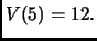 $ V(5) = 12.$