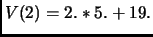 $ V(2) = 2. * 5. + 19. $