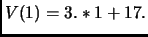 $ V(1) = 3.*1+17.$