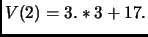 $ V(2) = 3.*3+17.$