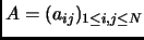 $ A= (a_{ij})_{1\leq i,j \leq N}$