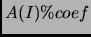 $ A(I)\%coef$